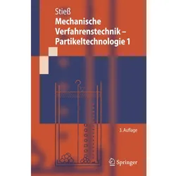 Mechanische Verfahrenstechnik - Partikeltechnologie 1, Fachbücher von Matthias Stiess