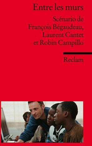 Robin Campillo - Entre les murs: Scénario de François Bégaudeau, Laurent Cantet et Robin Campillo - Preis vom 11.10.2026 15:43:13 h