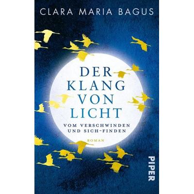 Der Klang von Licht, Taschenbuch von Clara Maria Bagus, Piper Taschenbuch, 978-3-492-32088-7