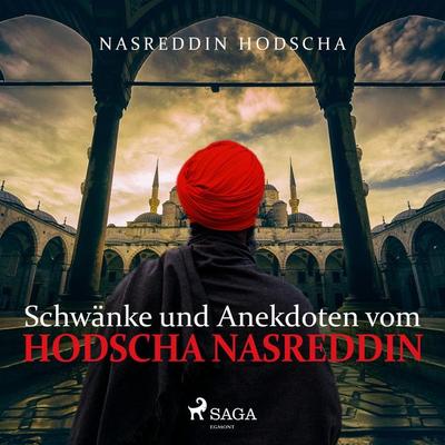 Schwänke und Anekdoten vom Hodscha Nasreddin (Ungekürzt) - Nasreddin Hodscha, Audio, 9788726185485