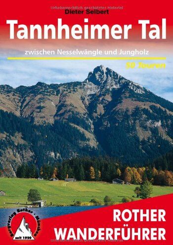 Dieter Seibert - Tannheimer Tal zwischen Nesselwängle und Jungholz. 50 Touren: 50 Wanderungen rund um Tannheim, Grän und Jungholz - Preis vom 16.10.2026 11:41:07 h