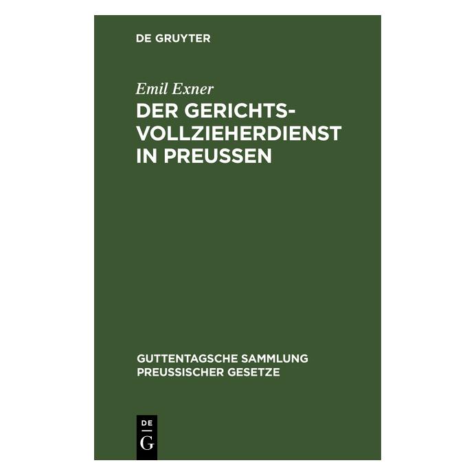 De Gruyter Exner:Der Gerichtsvollzieherdienst in P (Deutsch, Hardcover, Emil Exner) (67775172)