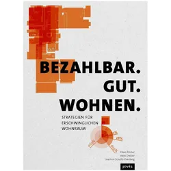 Bezahlbar. Gut. Wohnen, Fachbücher von Klaus Dömer, Joachim Schultz-Granberg, Hans Drexler