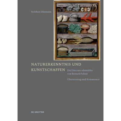 Naturerkenntnis und Kunstschaffen, Gebundene Ausgabe von Reinhart Dittmann, De Gruyter, 978-3-11-046453-5
