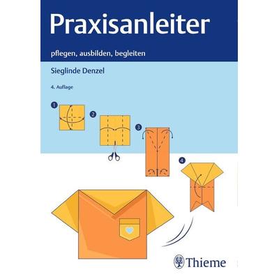 Praxisanleiter, Taschenbuch von Sieglinde Denzel, Thieme, 978-3-13-242505-7