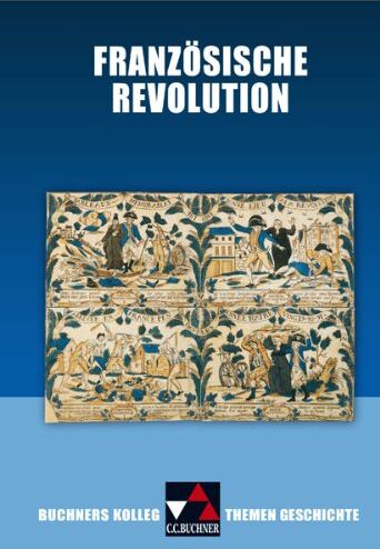 Hein-Mooren, Klaus Dieter - Buchners Kolleg. Themen Geschichte. Französische Revolution - Preis vom 11.10.2026 15:43:13 h