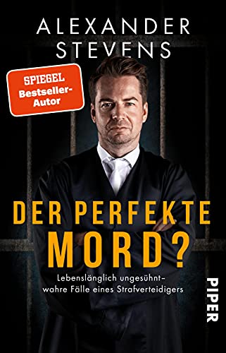 Alexander Stevens - Der perfekte Mord?: Lebenslänglich ungesühnt – wahre Fälle eines Strafverteidigers Wahre Fälle vom Bestseller-Anwalt - Preis vom 17.10.2026 19:25:27 h