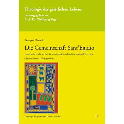 Die Gemeinschaft Sant'Egidio; Taschenbuch von Annegret Marenski, Lit Verlag, 978-3-643-14831-5