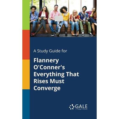 A Study Guide for Flannery O'Conner's Everything That Rises Must Converge, Taschenbuch von Cengage Learning Gale, Gale, Study Guides,