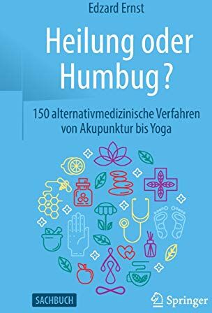Edzard Ernst - Heilung oder Humbug?: 150 alternativmedizinische Verfahren von Akupunktur bis Yoga - Preis vom 02.10.2026 23:42:20 h