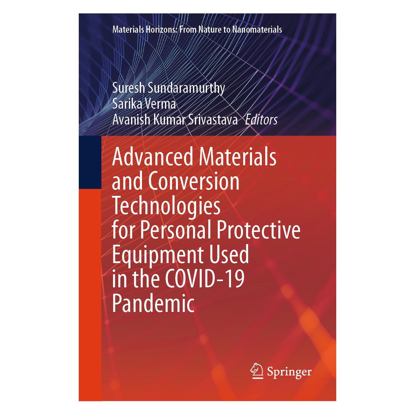 Springer Advanced Materials and Conversion Technologies for Personal Protective Equipment (Englisch, Hardcover, Avanish Kumar Srivastava, Sarika Verma, Suresh Sundaramurthy) (71877985)