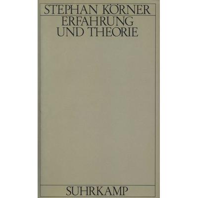 Erfahrung und Theorie, Gebundene Ausgabe von Stephan Körner, Suhrkamp, 978-3-518-57063-0