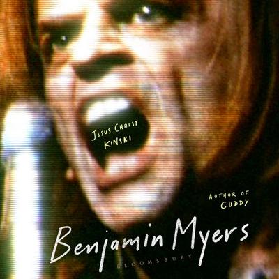 Jesus Christ Kinski - Benjamin Myers, Audio, 9781526663405