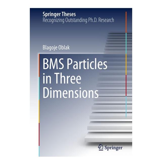 Springer BMS Particles in Three Dimensions (Englisch, Hardcover, Blagoje Oblak) (9783319618777)