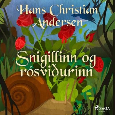 Snigillinn og rósviðurinn - Hans Christian Andersen, Audio, 9788726238471