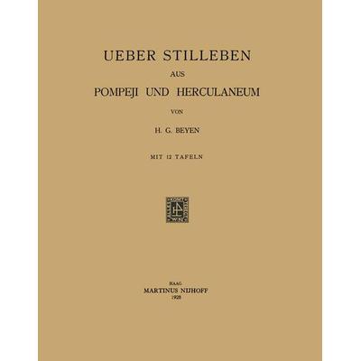 Uber Stilleben aus Pompeji und Herculaneum, Taschenbuch von Hendrik Gerard Beyen, Springer Netherland, 978-94-011-8741-1