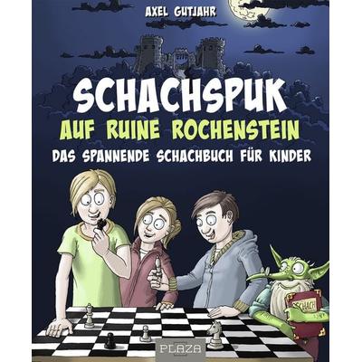 Schach-Spuk in Ruine Rochenstein, Taschenbuch von Axel Gutjahr, Plaza, 978-3-96664-365-8