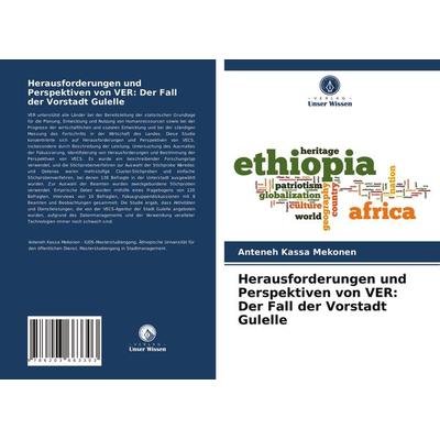 Herausforderungen und Perspektiven von VER: Der Fall der Vorstadt Gulelle, Taschenbuch von Anteneh Kassa Mekonen, Verlag Unser Wissen,
