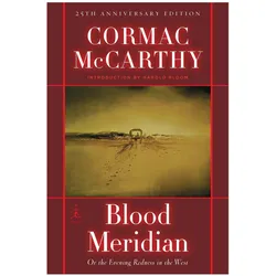 Blood Meridian, Belletristik von Cormac McCarthy