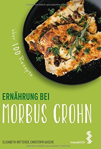 Elisabeth Hütterer - Ernährung bei Morbus Crohn (maudrich.gesund essen) - Preis vom 09.10.2026 07:28:09 h