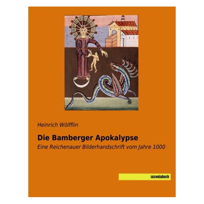 Saxoniabuch.De Wölfflin:Die Bamberger Apokalypse (Deutsch, Softcover, Heinrich Wölfflin) (41257199)