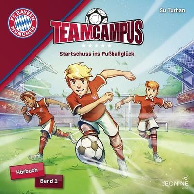 FC Bayern Team Campus - Startschuss ins Fußballglück (Band 1) - Su Turhan, Audio, 4061229416740