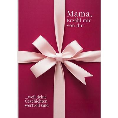 Mama, erzähl mir von dir / Das Mama Geschenk Buch, Taschenbuch von M. Artis Creations, BoD – Books on Demand, 978-3-695-13582-0