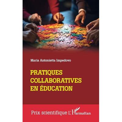 Pratiques collaboratives en éducation, Taschenbuch von Maria Antonietta Impedovo, Harmattan, 978-2-14-030012-7