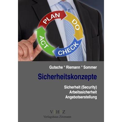 Sicherheitskonzepte, Taschenbuch von Harald Gutsche,Jens Riemann,Sandra Sommer, Mission: Weiterbildung. GmbH, 978-3-943370-77-5