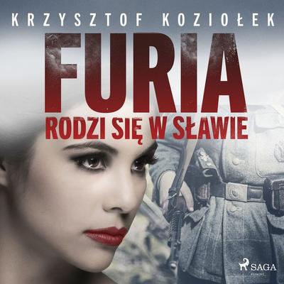 Furia rodzi się w Sławie - Krzysztof Koziołek, Audio, 9788726542233
