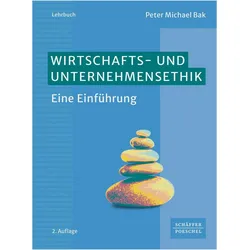 Wirtschafts- und Unternehmensethik, Fachbücher von Peter Michael Bak