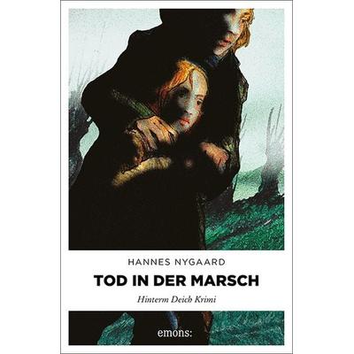 Tod in der Marsch, Taschenbuch von Hannes Nygaard, Emons Verlag, 978-3-89705-353-3