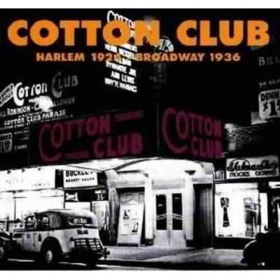 Cotton Club Harlem 1924-Broadway 1936 - Various, CD