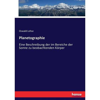 Planetographie, Taschenbuch von Oswald Lohse, Hansebooks, 978-3-7434-2044-1