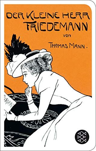 Thomas Mann - Der kleine Herr Friedemann: Erzählung (Fischer Taschenbibliothek) - Preis vom 05.10.2026 03:47:11 h
