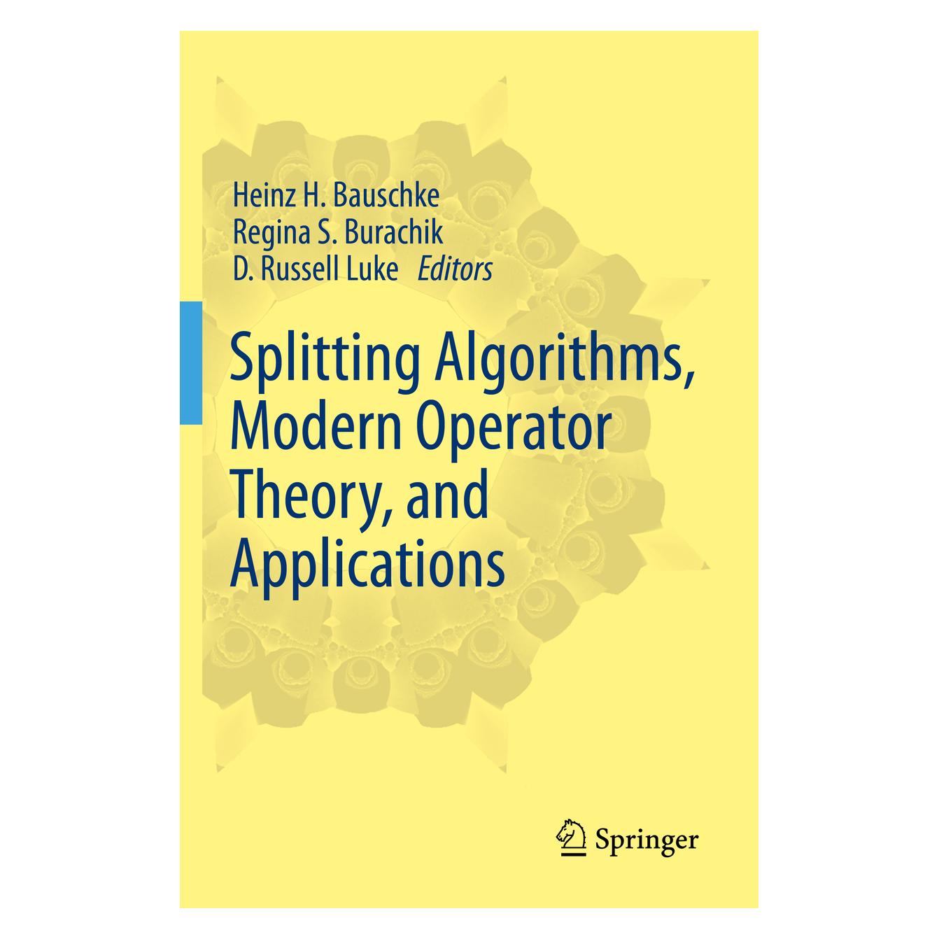 Springer Splitting Algorithms, Modern Operator Theory, and Applications (Englisch, Softcover, D Heinz H. Bauschke, D. Russell Luke, Regina Russell Luke, Regina S. Burachik, S Burachik) (56164030)