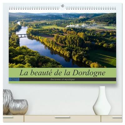 La beauté de la Dordogne – Ancienne et mystique (Calendrier mural haut de gamme 2027 DIN A2 vertical), CALVENDO calendrier mensuel