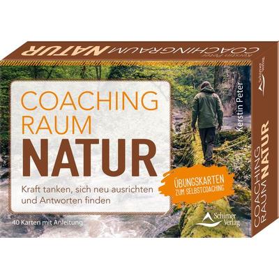 Coachingraum Natur - Kraft tanken, sich neu ausrichten und Antworten finden, Gebundene Ausgabe von Kerstin Peter, Schirner, 978-3-8434-9141-9