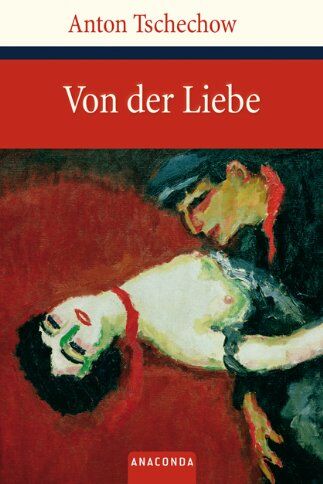 Anton Tschechow - Von der Liebe - Preis vom 09.10.2026 07:28:09 h