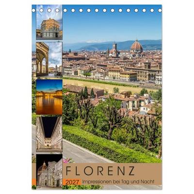 FLORENZ Impressionen bei Tag und Nacht (Tischkalender 2027 DIN A5 hoch), CALVENDO Monatskalender