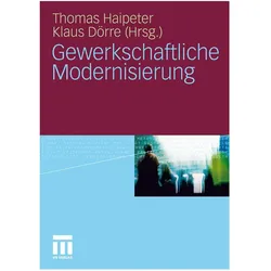 Gewerkschaftliche Modernisierung, Fachbücher von Klaus Dörre, Thomas Haipeter