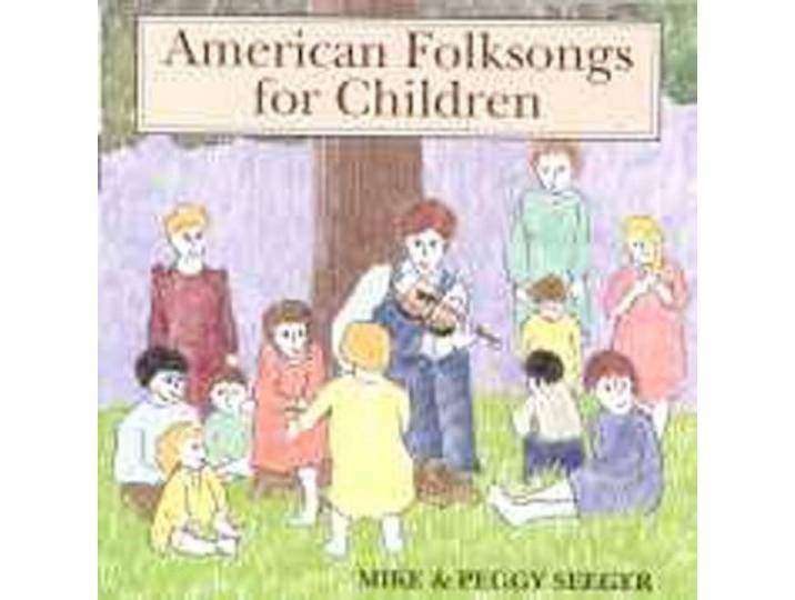 Mike & Peggy Seeger - American Folksongs For Ch