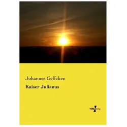 Kaiser Julianus, Biografien von Johannes Geffcken