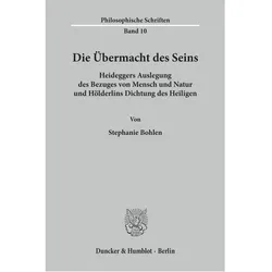 Die Übermacht des Seins., Fachbücher von Stephanie Bohlen