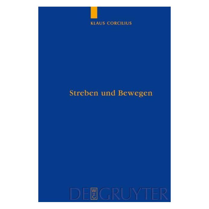 De Gruyter Streben und Bewegen (Deutsch, Hardcover, Klaus Corcilius) (7453959)