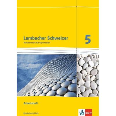 Lambacher Schweizer. 5. Schuljahr. Arbeitsheft plus Lösungsheft. Neubearbeitung. Rheinland-Pfalz, Geheftet von , Klett Schulbuchverlag,