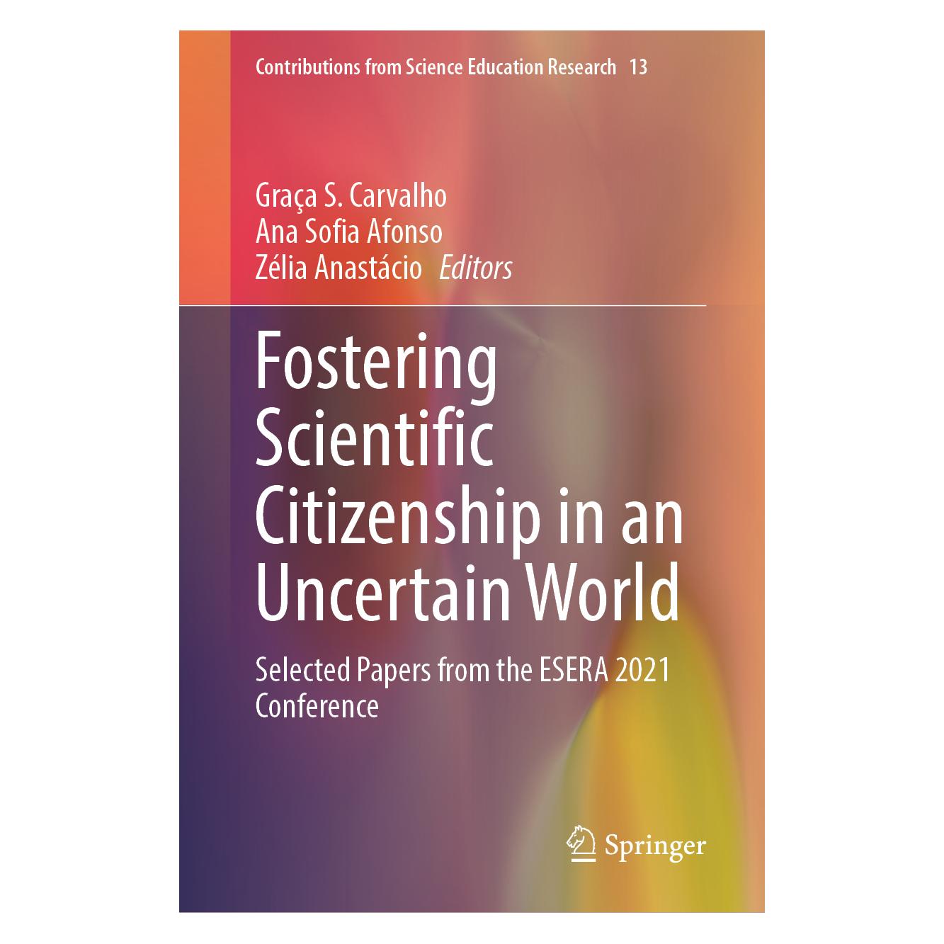 Springer Fostering Scientific Citizenship in an Uncertain World (Englisch, Hardcover, Ana Sofia Afonso, Graça S. Carvalho, Zélia Anastácio) (9783031322242)