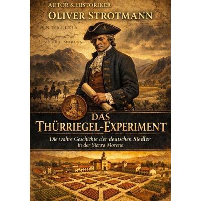 Das Thürriegel-Experiment, Taschenbuch von Oliver Strotmann, Tredition, 978-3-384-81957-4