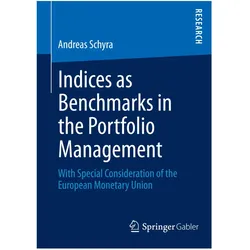 Indices as Benchmark in the Portfolio Management, Fachbücher von Andreas Schyra