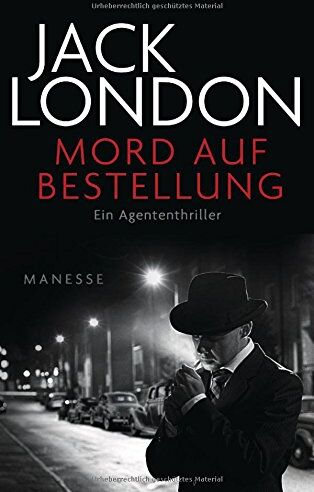 Jack London - Mord auf Bestellung: Ein Agententhriller - Preis vom 12.10.2026 11:37:12 h
